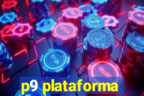 p9 plataforma